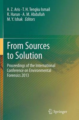 Cover image for From Sources to Solution: Proceedings of the International Conference on Environmental Forensics 2013