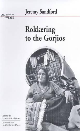 Cover image for Rokkering with the Gorjios: Conversations with Gypsies in the Early 1970s