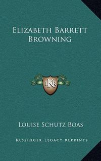 Cover image for Elizabeth Barrett Browning