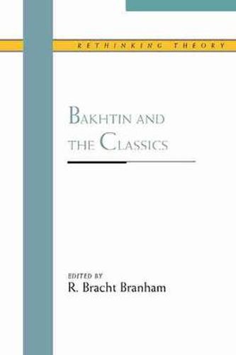 Cover image for Bakhtin and the Classics