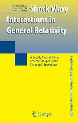 Shock Wave Interactions in General Relativity: A Locally Inertial Glimm Scheme for Spherically Symmetric Spacetimes