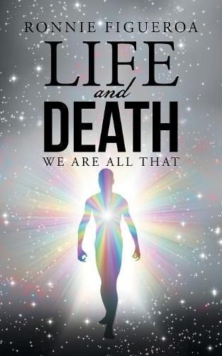 Cover image for Life and Death: We Are All That