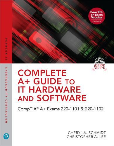 Cover image for Complete A+ Guide to IT Hardware and Software: CompTIA A+ Exams 220-1101 & 220-1102