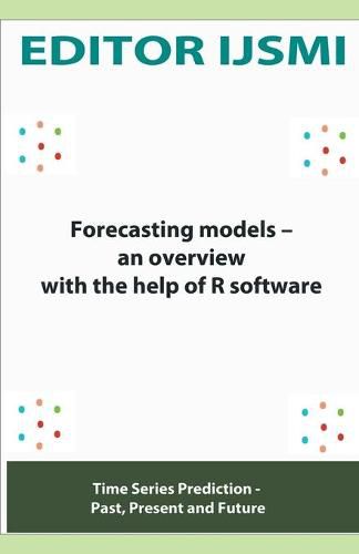 Cover image for Forecasting Models - an Overview With The Help Of R Software