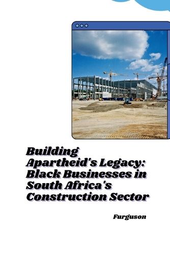 Cover image for Building Apartheid's Legacy