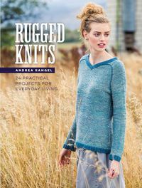 Cover image for Rugged Knits: 24 Practical Projects for Everyday Living