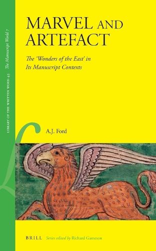 Marvel and Artefact: The 'Wonders of the East' in its manuscript contexts