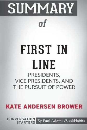 Summary of First In Line by Kate Andersen Brower: Conversation Starters