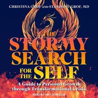 Cover image for The Stormy Search for the Self: A Guide to Personal Growth Through Transformational Crisis