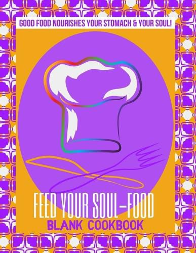 Feed Your Soul-Food Blank Cookbook - Paperback