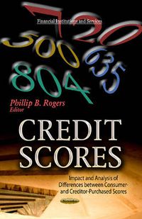 Cover image for Credit Scores: Impact & Analysis of Differences Between Consumer- & Creditor-Purchased Scores