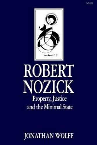 Cover image for Robert Nozick: Property, Justice, and the Minimal State