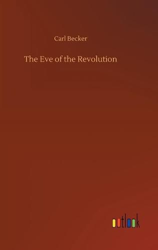 Cover image for The Eve of the Revolution