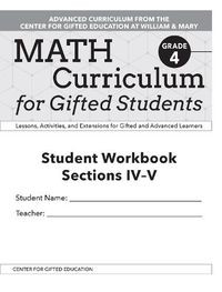 Cover image for Math Curriculum for Gifted Students: Lessons, Activities, and Extensions for Gifted and Advanced Learners, Student Workbooks, Sections IV-V (Set of 5): Grade 4