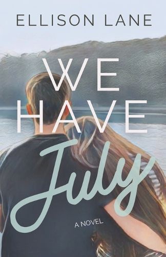 Cover image for We Have July