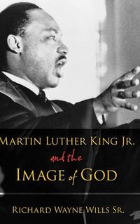 Cover image for Martin Luther King, Jr., and the Image of God