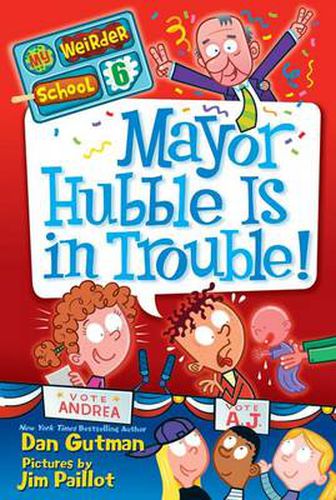 Cover image for My Weirder School #6: Mayor Hubble Is in Trouble!