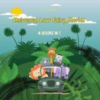 Cover image for Universal Law Fairy Stories: 4 Books in 1