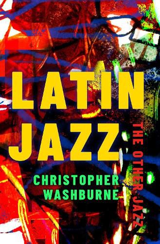 Cover image for Latin Jazz: The Other Jazz