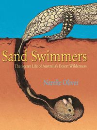 Cover image for Sand Swimmers: The Secret Life of Australia's Desert Wilderness