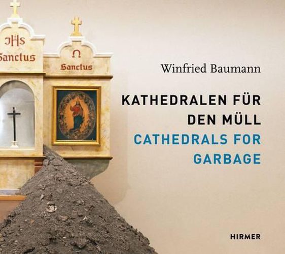 Cover image for Winfried Baumann: Cathedrals for Garbage: Kathedralen fur den Mull