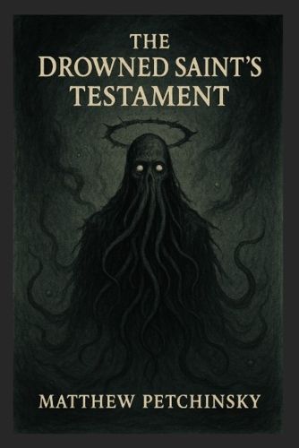 Cover image for The Drowned Saint's Testament