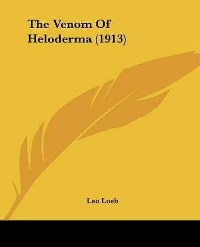 Cover image for The Venom of Heloderma (1913)