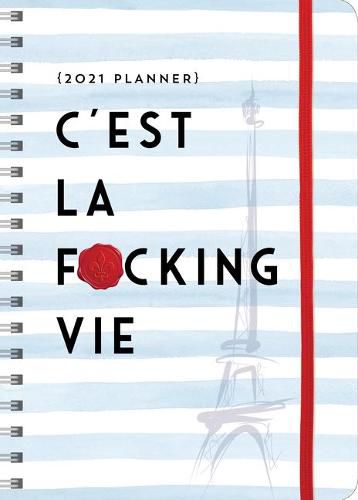 C&#39;est La F*cking Vie 2021 Planner