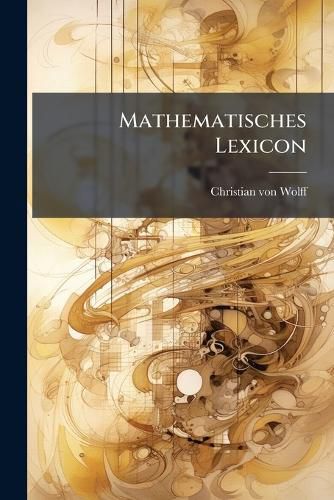 Cover image for Mathematisches Lexicon