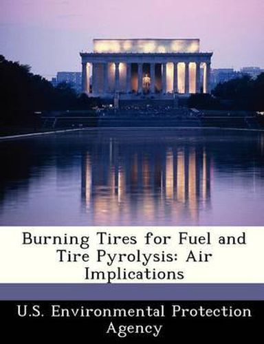 Cover image for Burning Tires for Fuel and Tire Pyrolysis