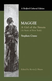 Cover image for Maggie: A Girl of the Streets: (A Story of New York)