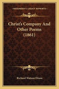 Cover image for Christ's Company and Other Poems (1861)