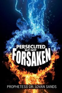 Cover image for Persecuted But Not Forsaken