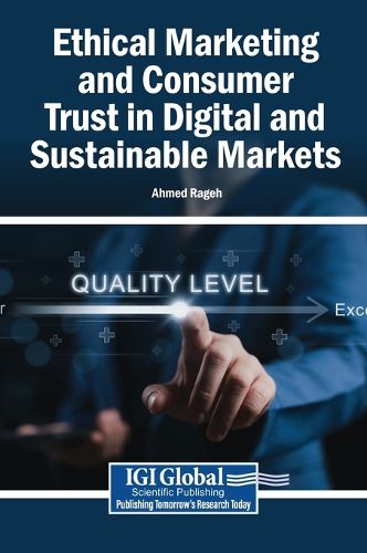 Cover image for Ethical Marketing and Consumer Trust in Digital and Sustainable Markets