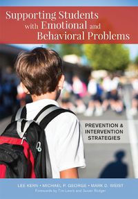 Cover image for Supporting Students with Emotional and Behavioral Problems: Prevention and Intervention Strategies