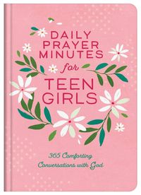 Cover image for Daily Prayer Minutes for Teen Girls