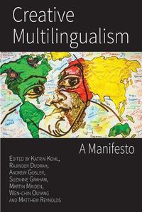 Cover image for Creative Multilingualism: A Manifesto