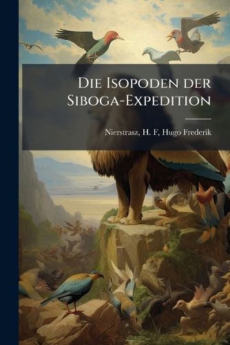 Cover image for Die Isopoden Der Siboga-Expedition