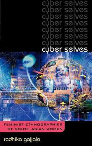 Cover image for Cyber Selves: Feminist Ethnographies of South Asian Women