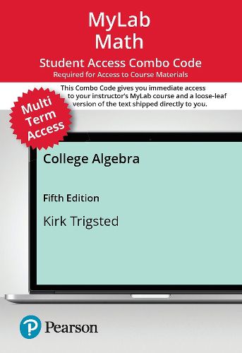 Cover image for College Algebra -- MyLab Math with Pearson eText (24 month) + Print Combo Access Code