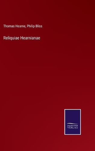 Reliquiae Hearnianae