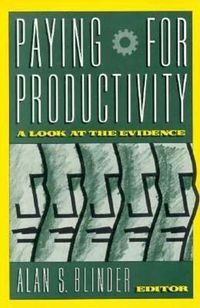 Cover image for Paying for Productivity: A Look at the Evidence