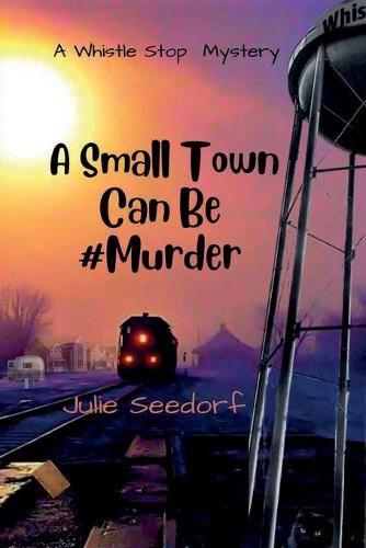 Cover image for A Small Town Can Be #Murder
