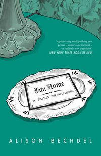 Cover image for Fun Home: A Family Tragicomic