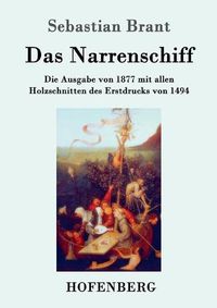 Cover image for Das Narrenschiff: Die Ausgabe von 1877 mit allen Holzschnitten des Erstdrucks von 1494