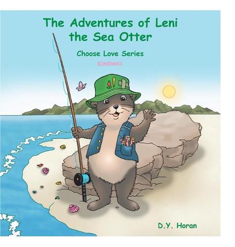 Cover image for The Adventures of Leni the Sea Otter: Choose Love Series