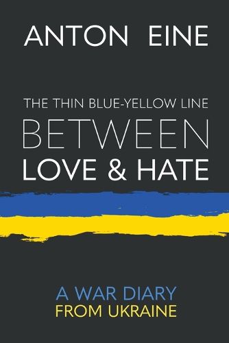 Cover image for The Thin Blue-Yellow Line Between Love and Hate