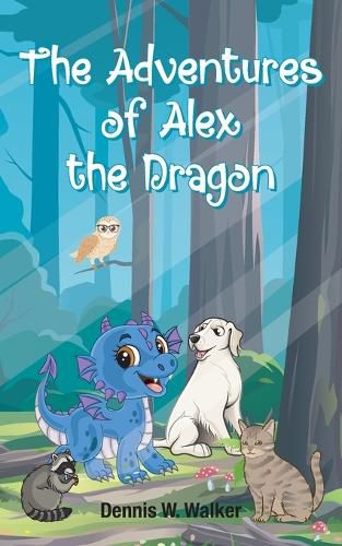 Cover image for The Adventures of Alex the Dragon