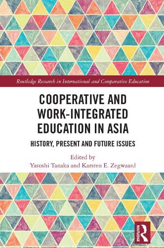 Cover image for Cooperative and Work-Integrated Education in Asia: History, Present and Future Issues