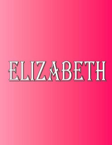 Cover image for Elizabeth: 100 Pages 8.5 X 11 Personalized Name on Notebook College Ruled Line Paper